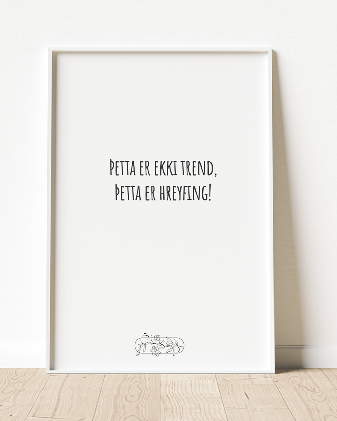 Þetta er ekki trend, þetta er hreyfing!
