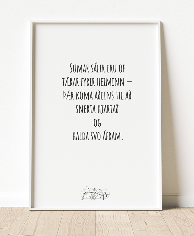Sumar sálir eru of tærar fyrir heiminn