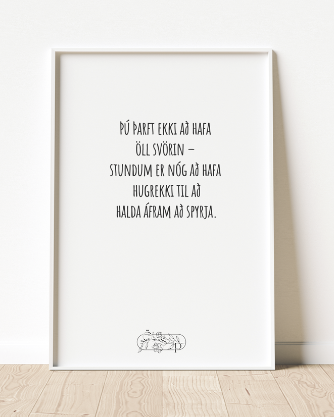Þú þarft ekki að hafa öll svörin